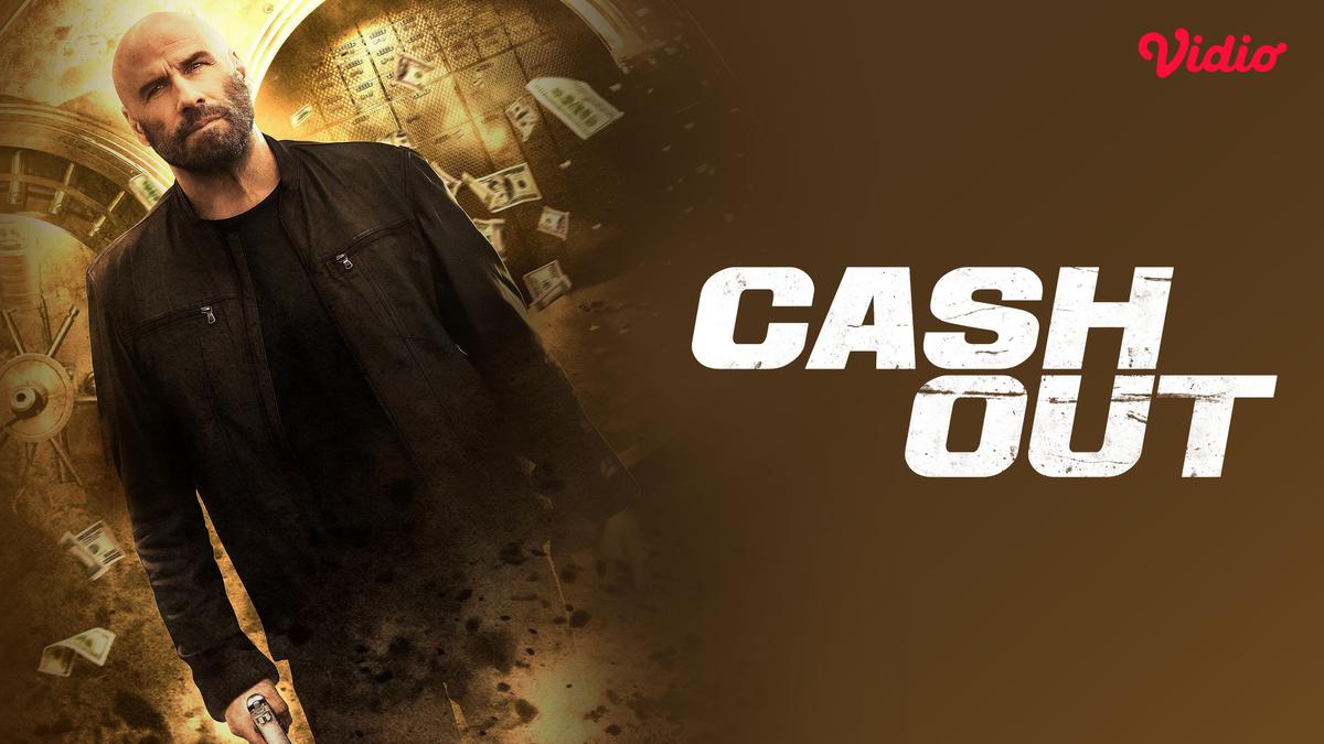 Cash Out Film Action Thriller Bank Heist Tayang di Vidio